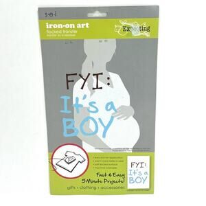 S.E.I. Iron On Art - Expecting Pregnancy Maternity - FYI Its a Boy NEW